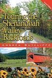 Touring the Shenandoah Valley Backroads, Second Edition (Touring the Backroads)
