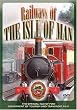 Railways of the Isle of Man [UK Import]