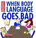 When Body Language Goes Bad: A Dilbert Book