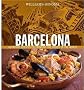 Barcelona: Authentic Recipes Celebrating the Foods of the World (Williams-Sonoma Foods of the World)