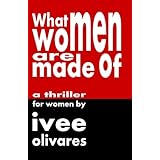 What Women Are Made Of (A Thriller for Women)