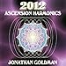 Jonathan-Goldman-2012: Ascension Harmonics cd cover