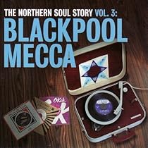 Northern Soul Story, Vol. 3: Blackpool Mecca