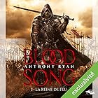 La Reine de feu (Blood Song 3) | Livre audio Auteur(s) : Anthony Ryan Narrateur(s) : Nicolas Planchais