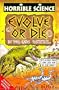 Evolve Or Die (Horrible Science)