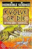 Evolve Or Die (Horrible Science)