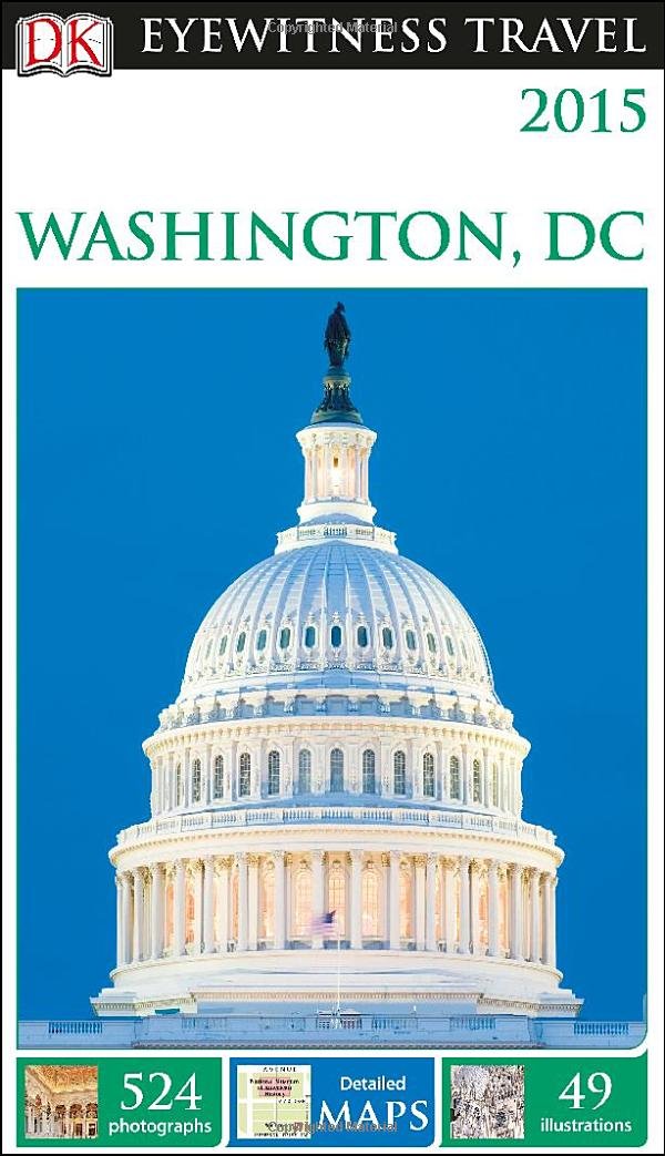 DK Eyewitness Travel Guide: Washington, D.C.: DK Publishing ...