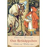 Das Rotk�ppchen (illustrierte Ausgabe)von "Charles Perrault"