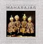 The Unforgettable Maharajas: One Hundred and Fifty Years of Photography (Roli Books)