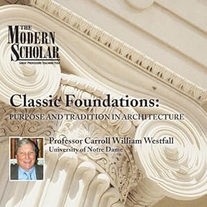 Purpose and Tradition in Architecture - Carroll William Westfall