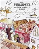 Steampunk Coloring & Activity Book, The