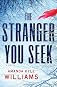 The Stranger You Seek