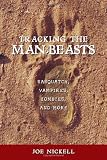 Tracking the Man-beasts: Sasquatch, Vampires, Zombies, and More