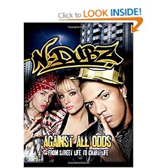 N-Dubz: Against All Odds: From Street Life to Chart Life