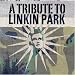 A Tribute to Linkin Park