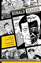 Ronald Reagan: A Graphic Biography Ronald Reagan: A Graphic Biography