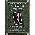 It's Only a Game (Words of Wisdom from a Life in Golf) (Hardcover)