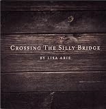 Crossing The Silly Bridge