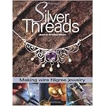 Silver Threads: Making Wire Filigree Jewelry book cover