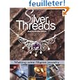 Silver Threads: Making Silver Threads: Making