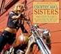 Country Soul Sisters : The Rise Of Women In Country Music 1952-74