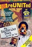 ReUNITed & My Doctor Who Diary
