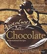 Adventures with Chocolate: 80 Sensational Recipes Image of Adventures with Chocolate: 80 Sensational Recipes