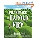 The Unlikely Pilgrimage of Harold Fry: A Novel