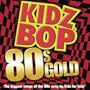 Kidz Bop 80's Gold