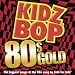 Kidz Bop 80's Gold
