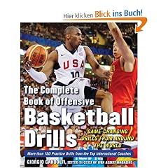The Complete Book of Offensive Basketball Drills: Game-Changing Drills from Around the World