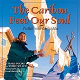 The Caribou Feed Our Soul (Land Is Our Storyboo)