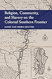 Religion, community, and slavery on the colonial Southern Frontier