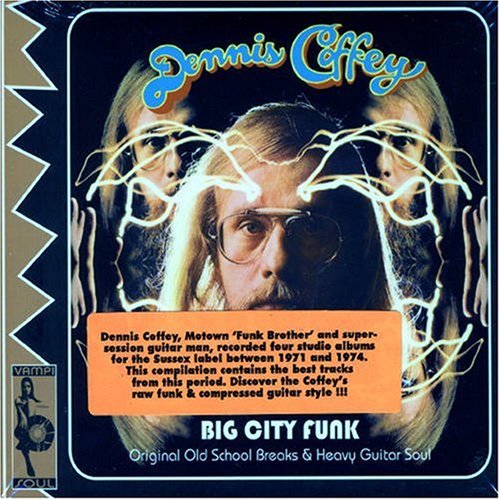Dennis Coffey - Big City Funk: Original Old School Breaks & Heavy Guitar Soul - Zortam Music