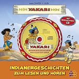 Produkt-Bild: Yakari. Indianergeschichten zum Lesen und H&ouml;ren