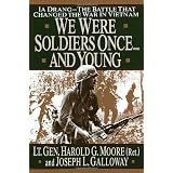 We were Soldiers Once...And Young: Ia Drang--The Battle That Changed The War In Vietnam
