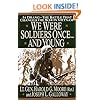 We were Soldiers Once...And Young: Ia Drang--The Battle That Changed The War In Vietnam