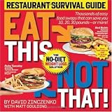 by David Zinczenko (Author) Matt Goulding (Author)Eat This Not That! Restaurant Survival Guide: The No-Diet Weight Loss Solution (Paperback)