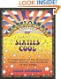 The Encyclopedia of Sixties Cool: A Celebration of the Grooviest People, Events, and Artifacts of the 1960s