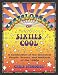 The Encyclopedia of Sixties Cool: A Celebration of the Grooviest People, Events, and Artifacts of the 1960s
