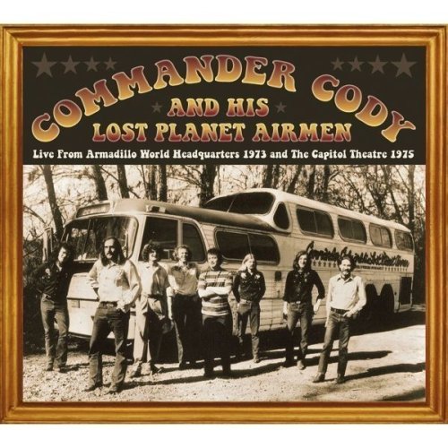 COMMANDER CODY - Live from Armadillo World HQ 1973 & Capitol Theatre 1975 - Zortam Music