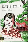 KATIE JOHN by Mary Calhoun, pictures by Paul Frame (1960 Hardcover in dust jacket, 134 pages. Harper and Row Publishers)