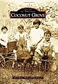 Coconut Grove (Images of America) (Images of America Series)