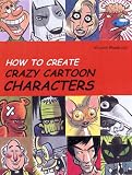 How to Create Crazy Cartoon Characters