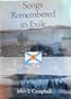 Songs Remembered in Exile: Traditional Gaelic Songs from Nova Scotia Recorded in Cape Breton and Antigonish County in 1937 With an Account of the Cau