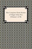 The Complete Short Stories of Edgar Allan Poe (Volume I of II) [with Biographical Introduction]: 1