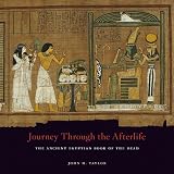 Journey Through the Afterlife: Ancient Egyptian Book of the Dead
