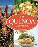 The Quinoa Cookbook: Nutrition Facts, Cooking Tips, and 116 Superfood Recipes for a Healthy Diet