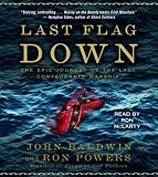 Last Flag Down: The Epic Journey of the Last Confederate Warship