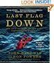 Last Flag Down: The Epic Journey of the Last Confederate Warship